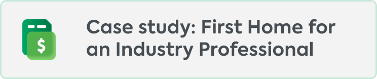 First Home for an Industry Professional