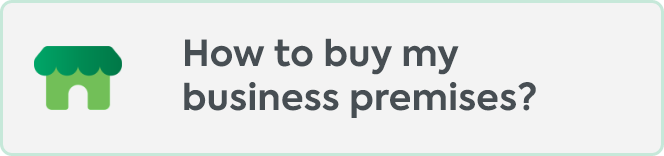 How to buy my business premises