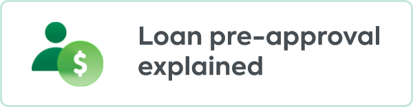 Loan pre-approval explained